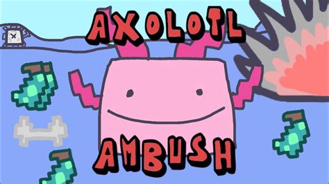 Axolotl Ambush Minecraft Animation Youtube