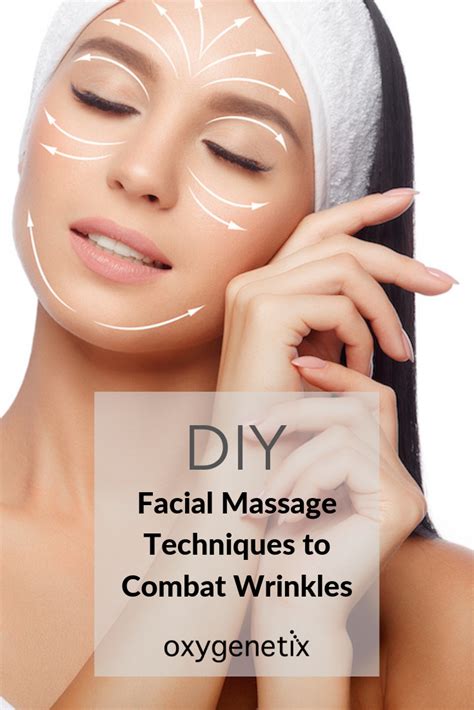 Diy Facial Massage Techniques To Combat Wrinkles Facial Massage