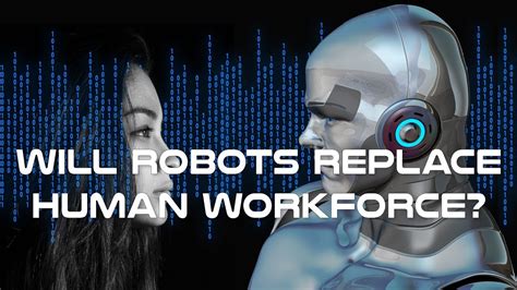 Robotization Of Human Workforce