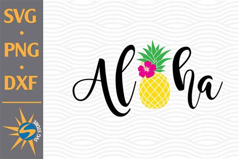 Aloha Svg Png Dxf Digital Files Include So Fontsy