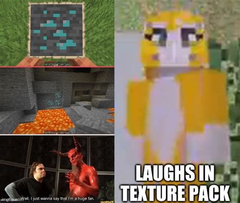 Cant Trick Me If I Have A Texture Pack Imgflip
