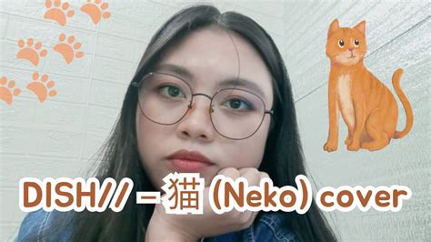 Dish 猫 Neko Cover Youtube