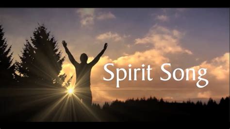 Spirit Song With Lyrics Youtube