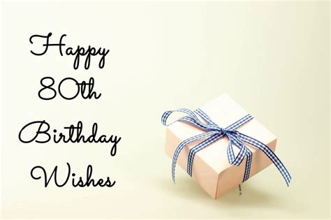 70 Soulful And Memorable Happy 80th Birthday Wishes And Messages For 80 Year Old Dreams Quote