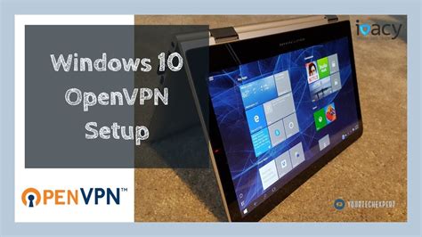 How To Setup Openvpn On Windows 10 Ivacy Vpn Youtube