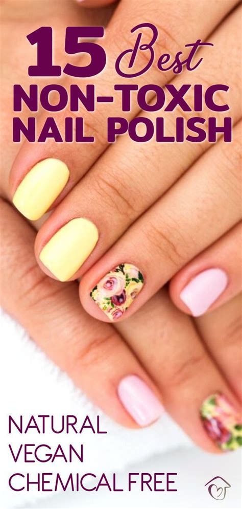15 best non toxic nail polish natural vegan chemical free nail polish organic nails nail