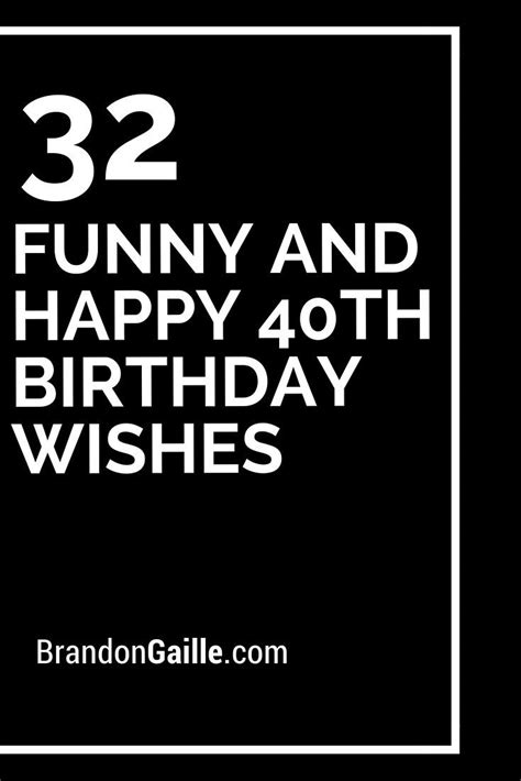 32 Funny And Happy 40th Birthday Wishes 40th Birthday Quotes Birthday Card Sayings 40th