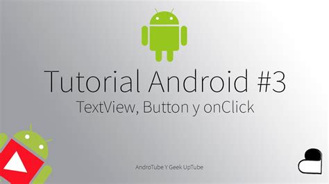 Curso Programación Android 3 Textview Botones Y Onclick Youtube
