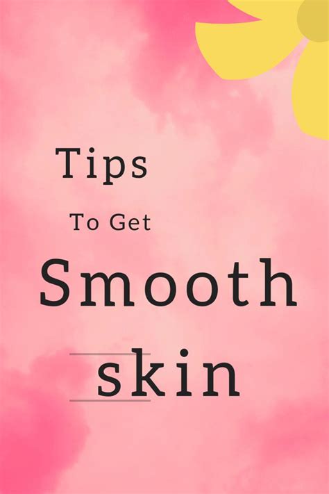 15 Easy Tips On How To Get Smooth Skin Texture Improve Skin Texture Smooth Skin Body How To