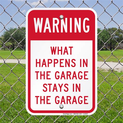What Happens In The Garage Stays In The Garage Warning Sign