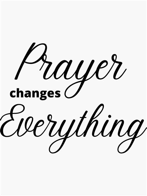 Prayer Changes Everything Sticker By Lilaclown Redbubble