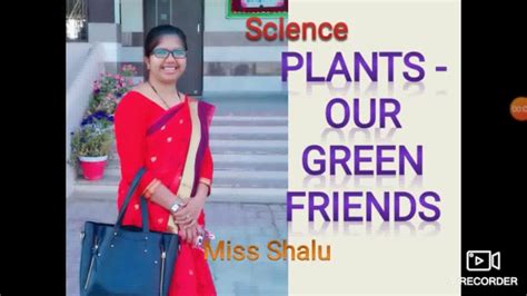 Plants Our Green Friends Science Class 4 Youtube