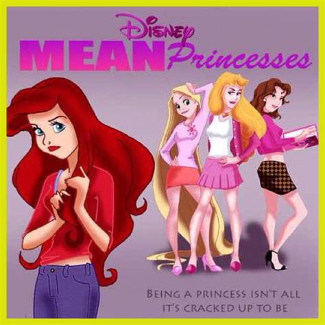 Disney Princesses As Mean Girls Disney Princess Photo