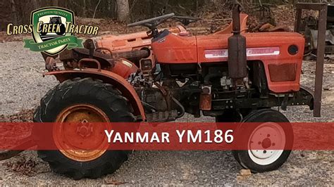 Yanmar Ym186 Tractor Parts Youtube
