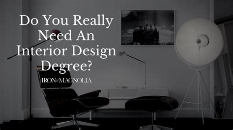 Do You Really Need An Interior Design Degree Interior Design Degree