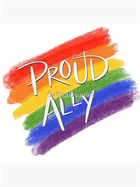 Proud Lgbt Ally Poster By Saltsaidsweet Redbubble