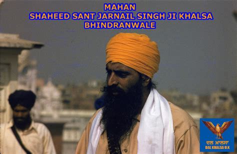 As sant jarnail singh bindranwale sits on the roof of the langer hall, police snipers open fire on him. Dal Khalsa UK: Mahan Shaheed Sant Jarnail Singh Ji Khalsa ...