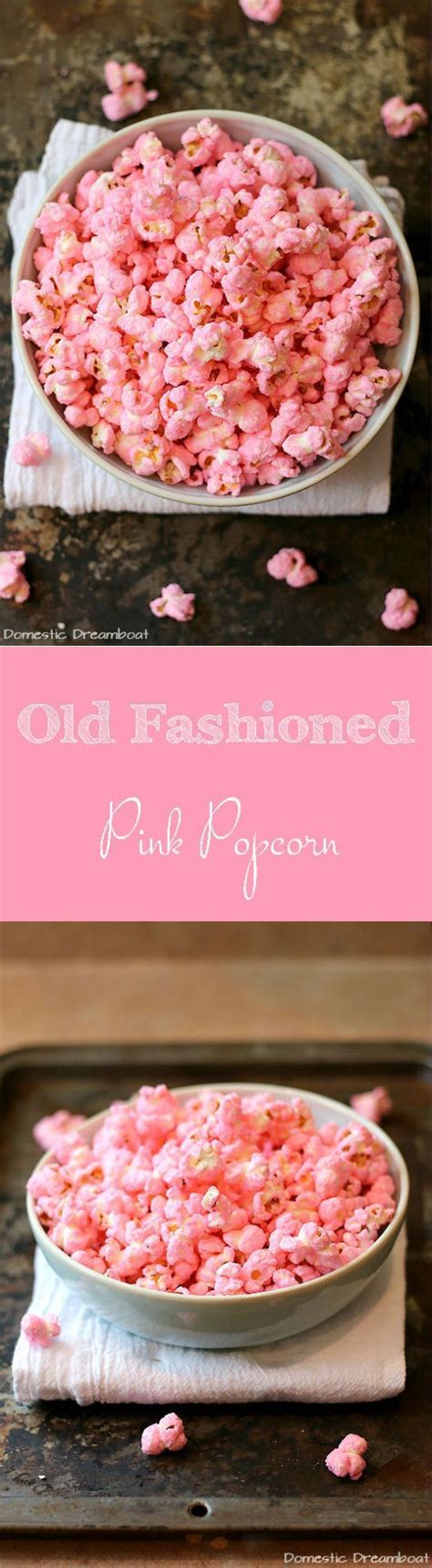 Old Fashioned Pink Popcorn Recipe Pink Popcorn Food Buffet Food