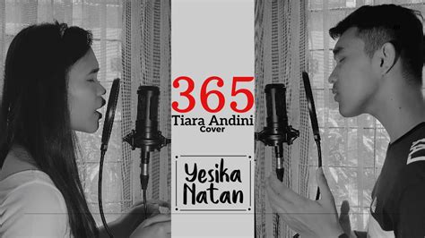 Tiara Andini 365 Yesika Natan Cover Youtube