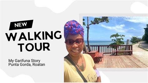 My Garifuna Story Walking Tour Punta Gorda Roatan Youtube