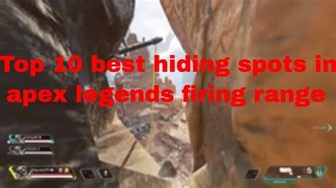 Top 10 Best Hiding Spots In Apex Legends Firing Range Youtube