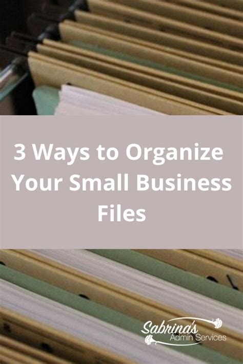 Ways To Organize Your Small Business Files Sabrinas Admin Services