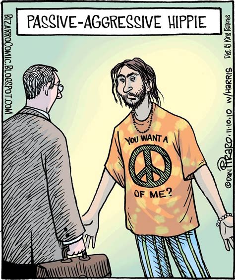 By Dan Piraro Passive Agressive Passive Aggressive Bizarro Comic