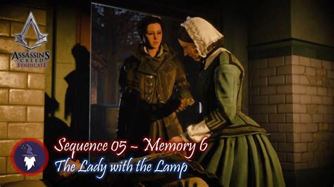 Assassins Creed Syndicate Sequence Memory The Lady With The Lamp My