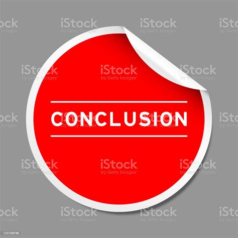 Red Color Peel Sticker Label With Word Conclusion On Gray Background
