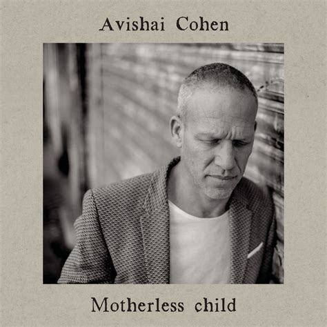 Motherless Child Single By Avishai Cohen Spotify