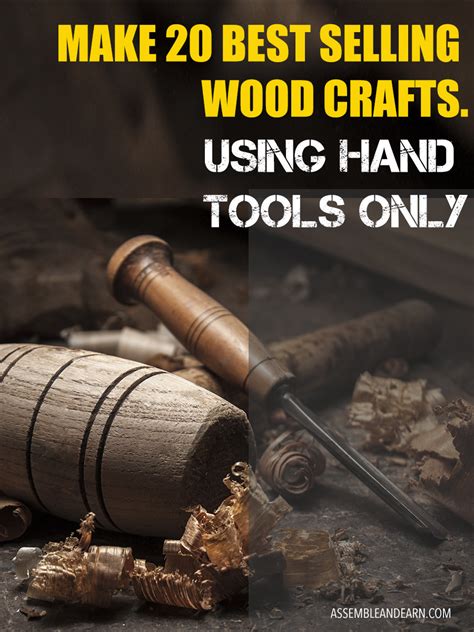 Woodworking projects with hand tools. 20 High Selling Wood Crafts You Can Make With Just Hand ...