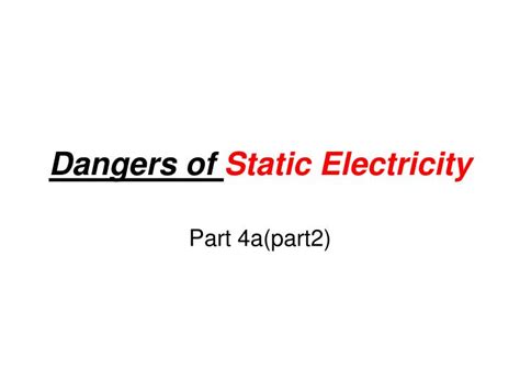 Ppt Dangers Of Static Electricity Powerpoint Presentation Free