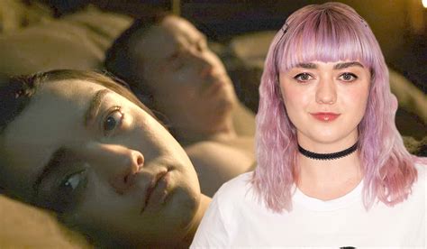 Maisie Williams Hits Back At Fans Claims Sex Scene Was Uncomfortable