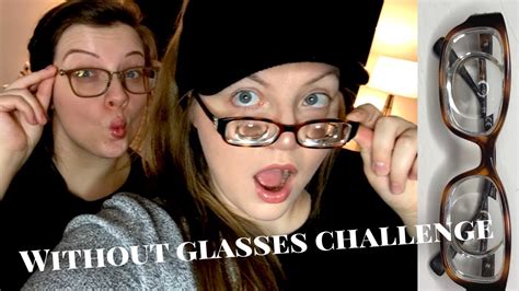 Without My Thick Glasses Challenge Ft Janessa Youtube