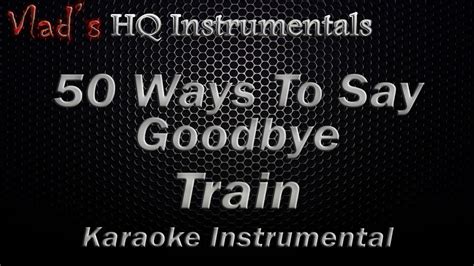 Karaoke 50 Ways To Say Goodbye Train Instrumental Lyrics On Screen