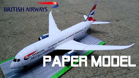 British Airways Boeing 787 8 Paper Model Youtube