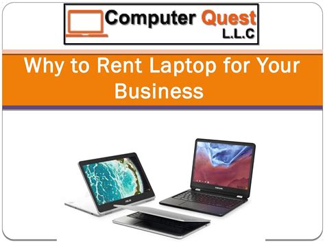 Why To Rent Laptop For Your Business Laptop Rental Business Laptop