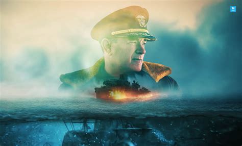 ‘greyhound Trailer Ship Captain Tom Hanks Fights Nazi Boats In Wwii