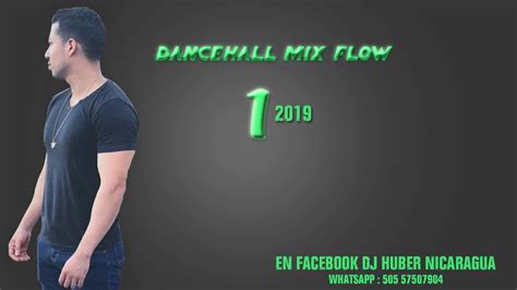 Dancehall Mix Flow 1 2019 By Dj Huber Nicaragua Youtube
