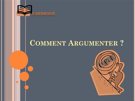 PPT - Comment Argumenter ? PowerPoint Presentation, free download - ID ...
