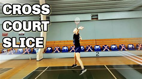 Badminton How To Do A Cross Court Slice Youtube