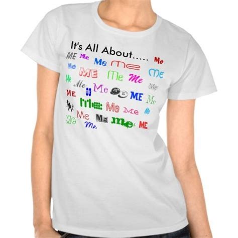 Its All About Me Tee Tees Casual Wardrobe Clothes