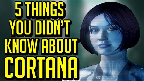 5 Things You Didnt Know About Cortana Halo Youtube