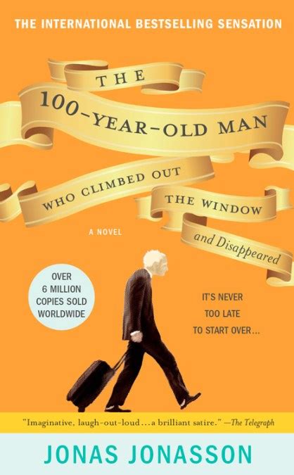 The 100 Year Old Man Who Climbed Out The Window And Disappeared By