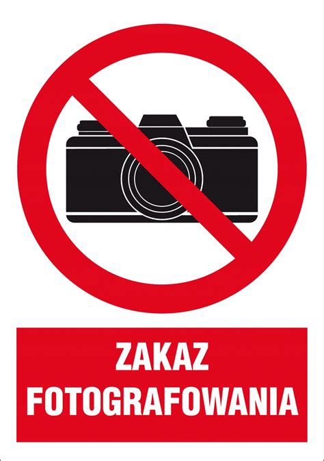 ZNAK ZAKAZ FOTOGRAFOWANIA ZAKAZ ROBIENIA ZDJĘĆ stmsklep.pl