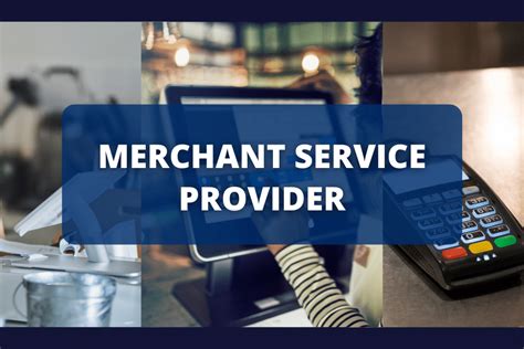Merchant Service Provider Who Are They And What Do They Do Finical