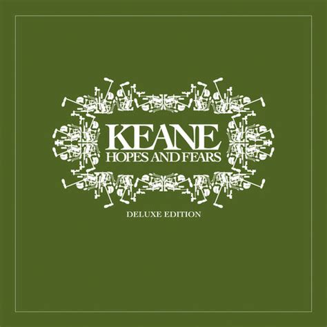 Keane Hopes And Fears Deluxe Edition Letras De Canciones Deezer