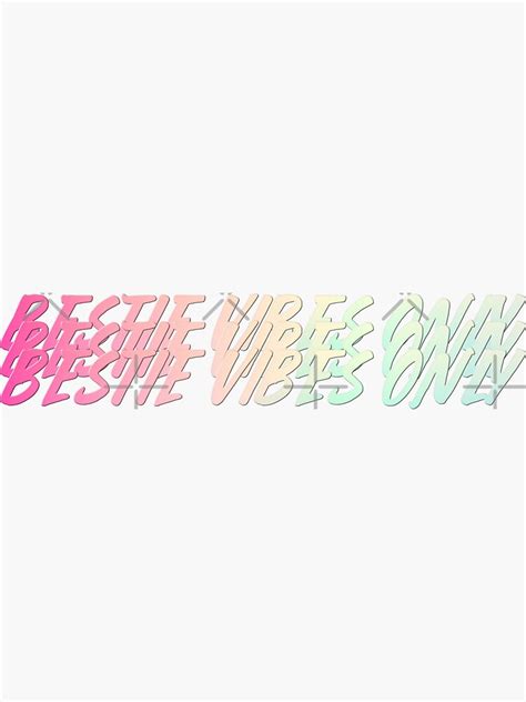 Triple Bestie Vibes Only Sticker Sticker For Sale By Antonberson