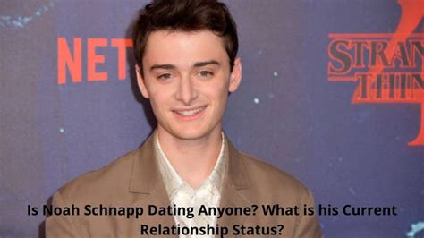 Is Noah Schnapp Dating Anyone What Is His Current Relationship Status In 2022 Relationship