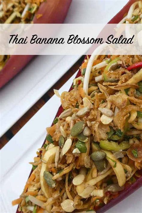 Thai Banana Blossom Salad Banana Blossom Thai Banana Healthy Snacks